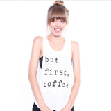 Sleeveless Tank Top Graphic Tees But First Coffee